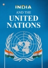 India And the United Nations By Jayachandra Raju Cover Image
