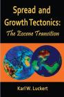 Spread and Growth Tectonics: the Eocene Transition By Karl W. Luckert Cover Image