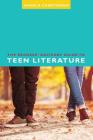 The Readers' Advisory Guide to Teen Literature By Angela Carstensen Cover Image