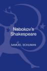 Nabokov's Shakespeare By Samuel Schuman Cover Image