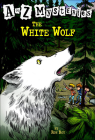 The White Wolf (A to Z Mysteries #23) Cover Image
