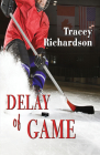 Delay of Game By Tracey Richardson Cover Image