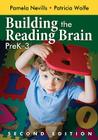 Building the Reading Brain, Prek-3 By Pamela A. Nevills (Editor), Patricia A. Wolfe (Editor) Cover Image