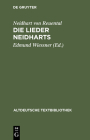 Die Lieder Neidharts (Altdeutsche Textbibliothek #44) By Neidhart Von Reuental, Edmund Wiessner (Editor) Cover Image