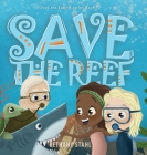 Save the Reef By Bethany Stahl Cover Image