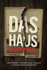 Das Haus: in East Berlin: Can two families -- one Jewish, one not -- find peace in a clash that started in Nazi Germany? By Melanie Kuhr, J. Arthur Heise Cover Image