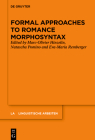 Formal Approaches to Romance Morphosyntax (Linguistische Arbeiten #576) By No Contributor (Other) Cover Image