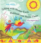 Talking with Mother Earth / Hablando Con Madre Tierra By Jorge Argueta, Lucia Angela Perez Cover Image
