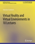 Virtual Reality and Virtual Environments in 10 Lectures By Stanislav Stankovic Cover Image