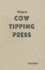 The Best of Cow Tipping Press: Volume 1 By Various Authors Cover Image