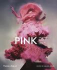 Pink: The History of a Punk, Pretty, Powerful Color By Valerie Steele Cover Image