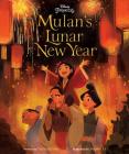 Mulan's Lunar New Year By Natasha Yim, Sophie Li (Illustrator) Cover Image