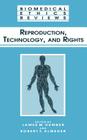 Reproduction, Technology, and Rights (Biomedical Ethics Reviews #1995) Cover Image