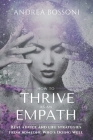 How to Thrive as an Empath: Real Advice and Life Strategies From Someone Who's Doing Well By Wonder Writers Media (Contribution by), Cathame Publishing (Contribution by), Catherine Tabuena (Contribution by) Cover Image