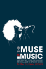The Muse is Music: Jazz Poetry from the Harlem Renaissance to Spoken Word (New Black Studies Series) By Meta DuEwa Jones Cover Image