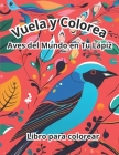 Vuela y Colorea: Aves del Mundo en Tu Lápiz Cover Image
