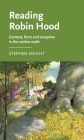Reading Robin Hood: Content, Form and Reception in the Outlaw Myth (Manchester Medieval Literature and Culture) Cover Image