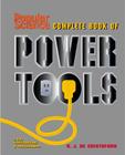 Popular Science Complete Book of Power Tools Cover Image
