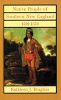 Native People of Southern New England, 1500-1650, Volume 221 (Civilization of the American Indian #221) Cover Image