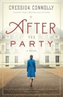 After the Party: A Novel By Cressida Connolly Cover Image