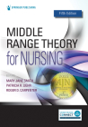 Middle Range Theory for Nursing By Mary Jane Smith (Editor), Patricia R. Liehr (Editor), Roger D. Carpenter (Editor) Cover Image