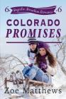 Colorado Promises (Majestic Mountain Romance, Book 6) Cover Image