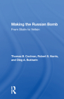 Making The Russian Bomb: From Stalin To Yeltsin Cover Image