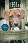 Little Boy Blue: A Puppy's Rescue from Death Row and His Owner's Journey for Truth Cover Image