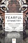 Fearful Symmetry: The Search for Beauty in Modern Physics (Princeton Science Library #79) Cover Image