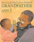 Grandfather and I By Helen E. Buckley, Jan Ormerod (Illustrator) Cover Image