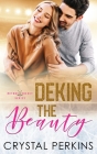 Deking the Beauty By Crystal Perkins Cover Image
