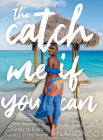 The Catch Me If You Can: One Woman's Journey to Every Country in the World By Jessica Nabongo Cover Image