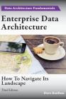 Enterprise Data Architecture: How to navigate its landscape By Dave Knifton Cover Image