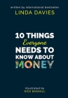 10 Things Everyone Needs to Know About Money By Linda Davies, Nick Bashall (Artist) Cover Image