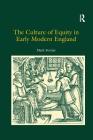The Culture of Equity in Early Modern England By Mark Fortier Cover Image