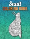 Snail Coloring Book: A Fun Coloring Book for Snail Lovers with Beautiful & Intricate Patterns to Release Stress after Stressful Working Hou Cover Image