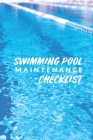 Swimming Pool Maintenance Checklist: Swimming Pool Cleaning Made Easy With This DIY Pool Maintenance Checklist; Customized Pool Maintenance Book; Swim Cover Image