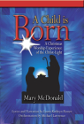 A Child Is Born: A Christmas Worship Experience of the Christ-Light By Mary McDonald (Composer), Laura Kathryn Rosser (Composer) Cover Image