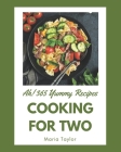 Ah! 365 Yummy Cooking for Two Recipes: An One-of-a-kind Yummy Cooking for Two Cookbook Cover Image