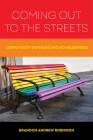 Coming Out to the Streets: LGBTQ Youth Experiencing Homelessness Cover Image