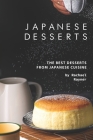 Japanese Desserts: The Best Desserts from Japanese Cuisine By Rachael Rayner Cover Image