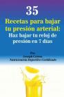 35 Recetas para Bajar tu Presión Arterial: Haz bajar tu reloj de presión en 7 días By Joseph Correa Cover Image