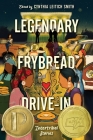 Legendary Frybread Drive-In: Intertribal Stories By Cynthia Leitich Smith, Kate Hart, Eric Gansworth, Marcella Bell, Darcie Little Badger, Karina Iceberg, Kaua Mahoe Adams, Cheryl Isaacs, Andrea L. Rogers, Christine Hartman Derr, Brian Young, K. A. Cobell, Jen Ferguson, A. J. Eversole, Byron Graves, Angeline Boulley, David A. Robertson Cover Image