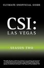 Ultimate Unofficial Csi Las Vegas Season Two Guide: Csi Las Vegas Season 2 Unofficial Guide Cover Image
