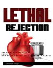 Lethal Rejection: The Fight to Give Life from Prison & Other Pointlessly Forbidden Places Cover Image
