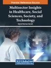 Multisector Insights in Healthcare, Social Sciences, Society, and Technology Cover Image