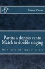 Partita a doppio canto / Match in double singing By Gianni Paone Cover Image