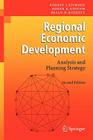 Regional Economic Development: Analysis and Planning Strategy By Robert J. Stimson, Roger R. Stough, Brian H. Roberts Cover Image