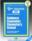 GUIDANCE COUNSELOR, ELEMENTARY SCHOOL: Passbooks Study Guide (National Teacher Examination Series) By National Learning Corporation Cover Image