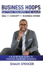 Business Hoops: Getting You Into The Game Cover Image